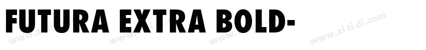 FUTURA EXTRA BOLD字体转换
